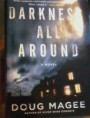 Darkness All Around by- Doug Magee  Very Gently Used (6.00) shipping & handling included in price